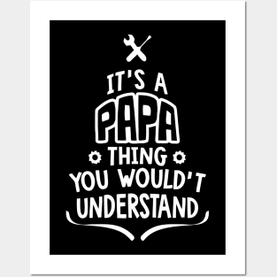 Papa Thing You Would´t Understand Posters and Art